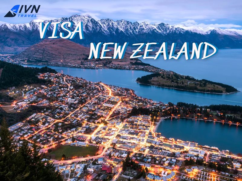 Dịch vụ làm visa New Zealand trọn gói từ A-Z cùng IVN Travel
